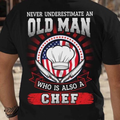 Old Man Chef Never Underestimate Apparel - Funny Chef