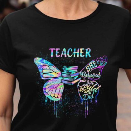She Believed - Butterfly Inspirational Teacher